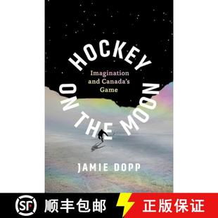 Canada Moon 4周达 9781771994132 the Imagination Game and Hockey