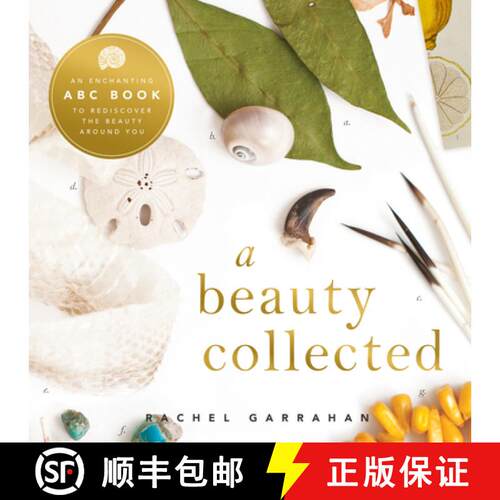 预订 精装 A Beauty Collected: A Captivating ABC Book to Discover the Beauty Around You [9781942934707]