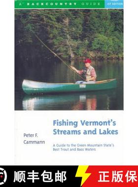 预订 Fishing Vermont's Streams and Lakes: A Guide to the Green Mountain State's Best Trout and Bass W... [9780881502398]