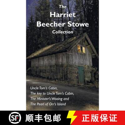 【3-4周达】精装 The Harriet Beecher Stowe Collection, including Uncle Tom's Cabin, The key to Uncle T... [9781781395295]