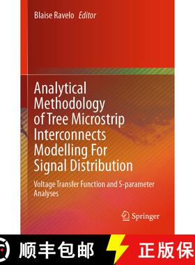 【3-4周达】Analytical Methodology of Tree Microstrip Interconnects Modelling For Signal Distribution ... [9789811505546]