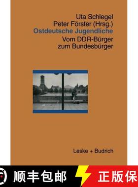 【3-4周达】Ostdeutsche Jugendliche : Vom DDR-Bürger zum Bundesbürger [9783810016805]