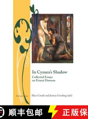 【3-4周达】In Cynara's Shadow : Collected Essays on Ernest Dowson [9781787076259]