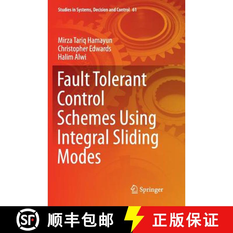【3-4周达】Fault Tolerant Control Schemes Using Integral Sliding Modes [9783319812311]