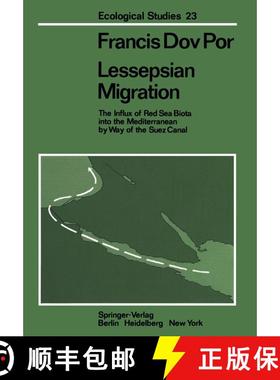 【3-4周达】Lessepsian Migration : The Influx of Red Sea Biota into the Mediterranean by Way of the Su... [9783642667305]