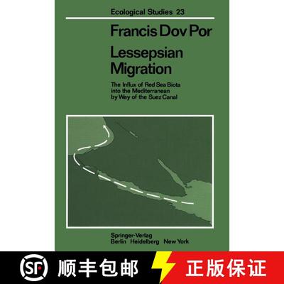 【3-4周达】Lessepsian Migration : The Influx of Red Sea Biota into the Mediterranean by Way of the Su... [9783642667305]