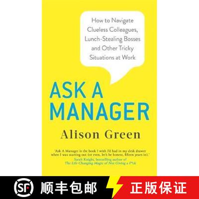 【3-4周达】Ask a Manager: How to Navigate Clueless Colleagues, Lunch-Stealing Bosses and Other Tricky... [9780349419466]
