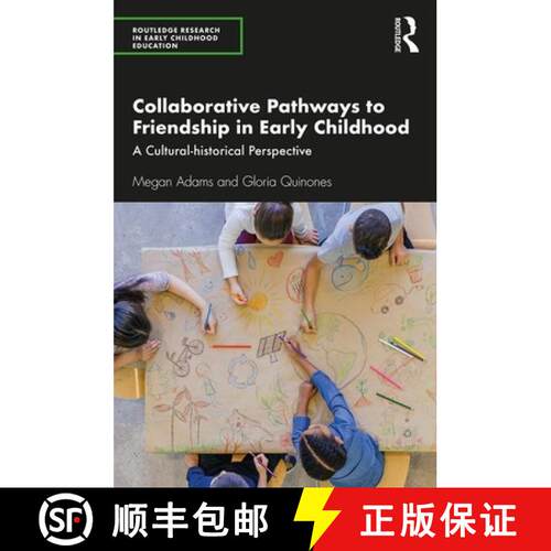 【3-4周达】Collaborative Pathways to Friendship in Early Childhood: A Cultural-Historical Perspective [9781138305533]