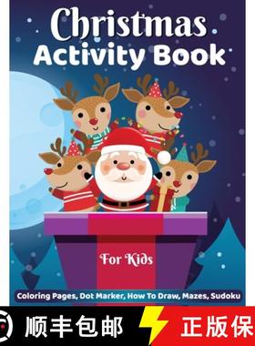 【3-4周达】Christmas Activity Book for Kids : Dot Marker, Coloring Pages, How to Draw, Mazes Activity... [9785750822386]