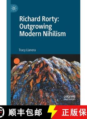 【3-4周达】Richard Rorty: Outgrowing Modern Nihilism [9783030450601]