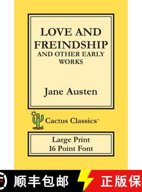 【3-4周达】Love and Freindship and other Early Works (Cactus Classics Large Print): 16 Point Font; La... [9781773600086]