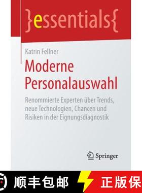 【3-4周达】Moderne Personalauswahl : Renommierte Experten über Trends, neue Technologien, Chancen un... [9783658258962]