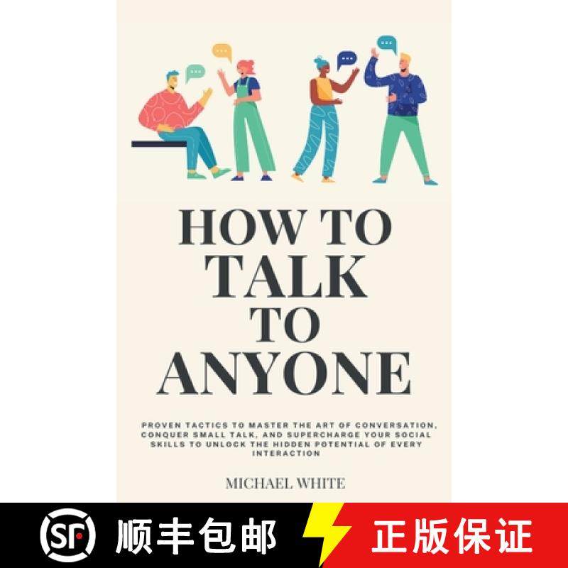 【3-4周达】How to Talk to Anyone: Proven Tactics to Master the Art of Conversation, Conquer Small Tal... [9798224809981]