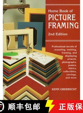 【3-4周达】Home Book of Picture Framing: 2nd Edition: Professional Secrets of Mounting, Matting, Fram... [9780811727938]