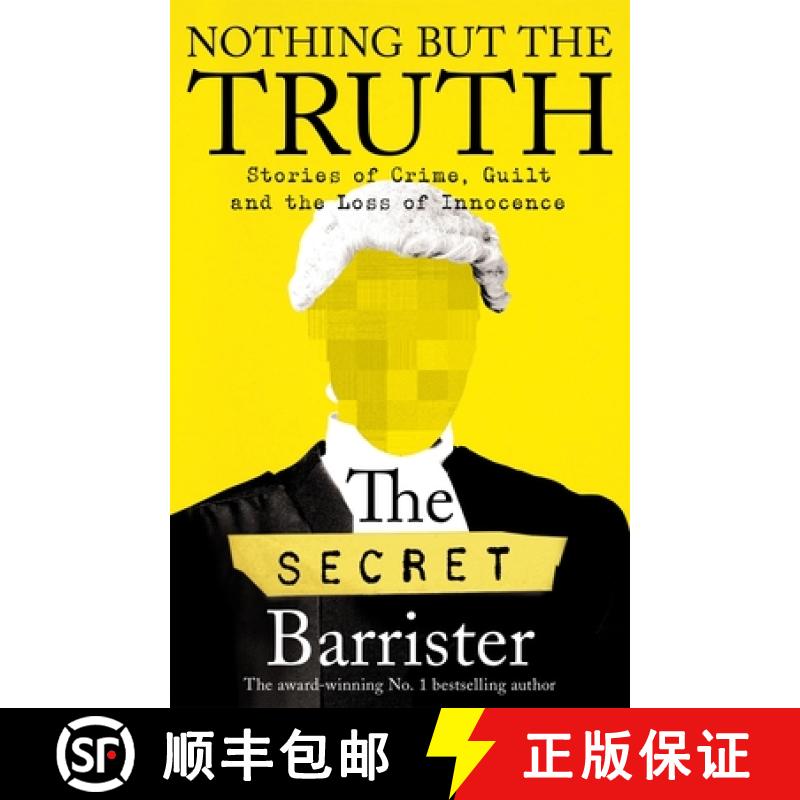 【3-4周达】Nothing But The Truth: Dark Humour and Shocking Truths Learned from a Life in the Law [9781529057034]