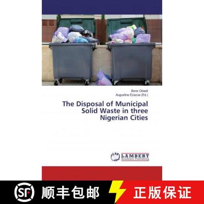 预订 The Disposal of Municipal Solid Waste in three Nigerian Cities [9786139923380]