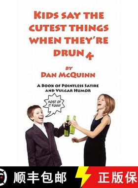 【3-4周达】Kids Say The Cutest Things When They're Drunk [9780983255307]