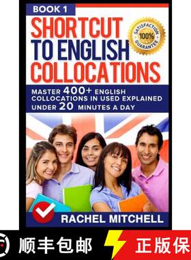 预订 Shortcut to English Collocations: Master 400] English Collocations in Used Explained Under 20 Mi... [9781520587813]