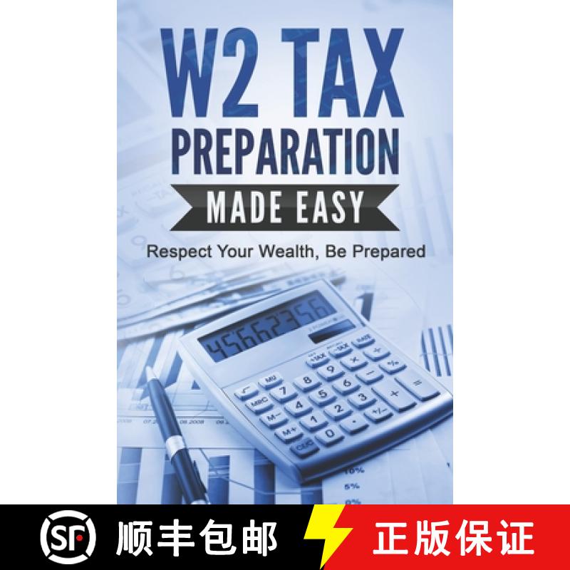 【3-4周达】W2 Tax Preparation Made Easy: Respect Your Wealth, Be Prepared [9798987857274]