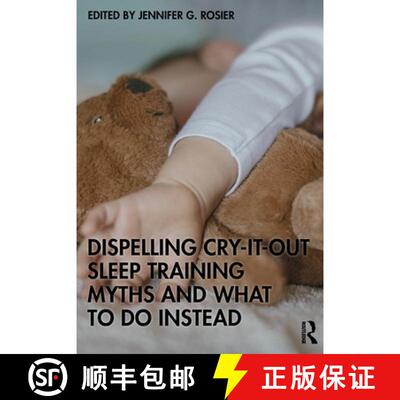 预订 Dispelling Cry-It-Out Sleep Training Myths and What to Do Instead [9781041161097]