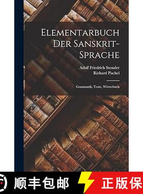 【3-4周达】Elementarbuch Der Sanskrit-Sprache: Grammatik, Texte, Wörterbuch [9781015505179]