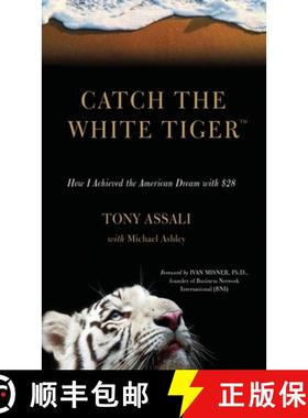 【3-4周达】Catch the White Tiger: How I Achieved the American Dream with $28 [9781959151319]