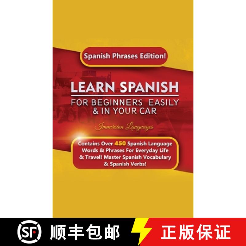 【2-3周达】Learn Spanish For Beginners Easily & In Your Car: Spanish Phrases Edition! Contains Over 4... [9781617045028]