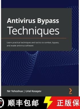 预订 Antivirus Bypass Techniques: Learn practical techniques and tactics to combat, bypass, and evade... [9781801079747]