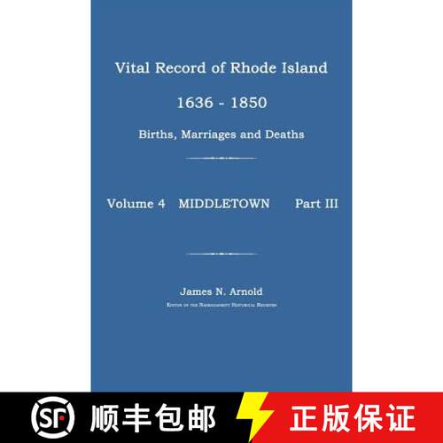 【3-4周达】Vital Record of Rhode Island 1636-1850: Births, Marriages and Deaths: Middletown [9781596410237]