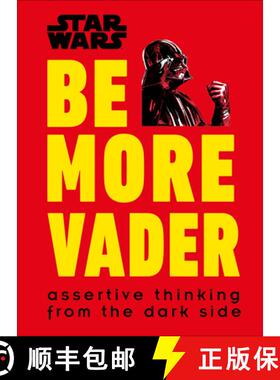 【3-4周达】Star Wars Be More Vader: Assertive Thinking from the Dark Side [9781465477361]