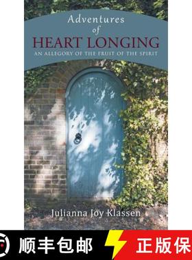 【3-4周达】Adventures of Heart Longing: An Allegory of the Fruit of the Spirit [9781490861852]
