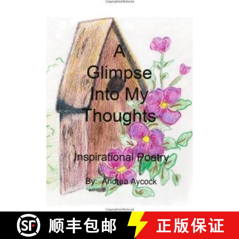【3-4周达】A Glimpse Into My Thoughts: Inspirational Poetry [9781439225127]
