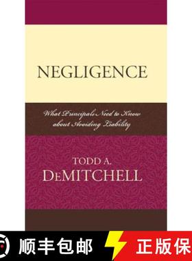 预订 Negligence : What Principals Need to Know About Avoiding Liability [9781578865000]