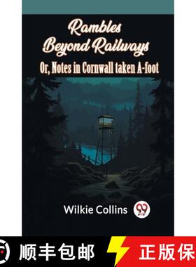 【3-4周达】Rambles Beyond Railways Or, Notes In Cornwall Taken A-Foot [9789361154089]