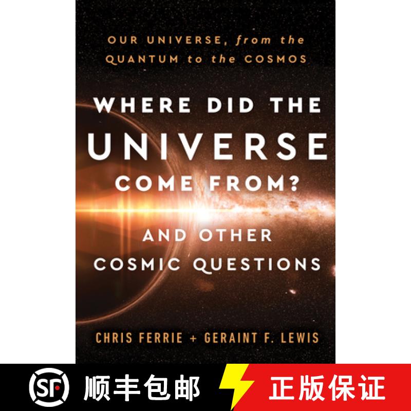 【3-4周达】Where Did the Universe Come From? and Other Cosmic Questions: Our Universe, from the Quant... [9781728238814]