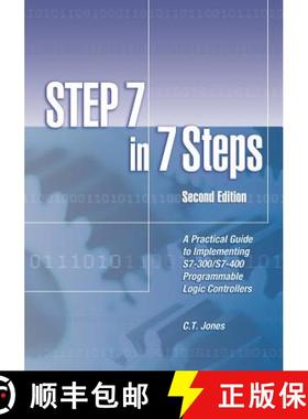 预订 STEP 7 in 7 Steps: A Practical Guide to Implementing S7-300/S7-400 Programmable Logic Controllers [9781889101033]