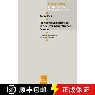 【3-4周达】Politische Sozialisation in der Drei-Generationen-Familie : Eine qualitative Studie aus Os... [9783810028853]