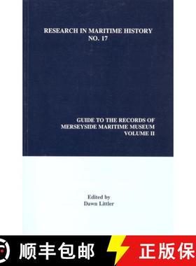 【3-4周达】Guide to the Records of Merseyside Maritime Museum, Volume 2 [9780968128879]