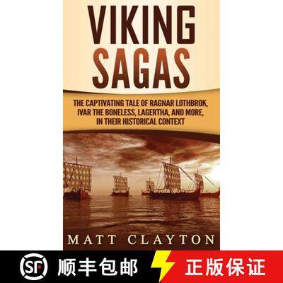【3-4周达】精装 Viking Sagas: The Captivating Tale of Ragnar Lothbrok, Ivar the Boneless, Lagertha, a... [9781952191770]