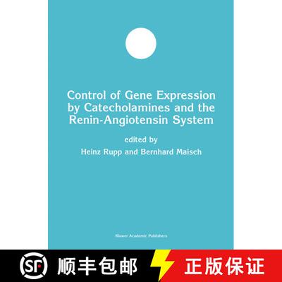 【3-4周达】Control of Gene Expression by Catecholamines and the Renin-Angiotensin System [9781461369554]