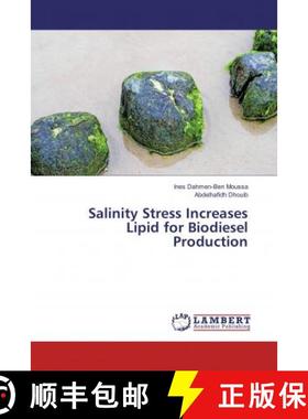 预订 Salinity Stress Increases Lipid for Biodiesel Production [9786202051804]