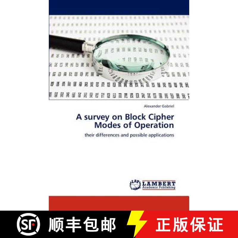 预订 A survey on Block Cipher Modes of Operation [9783659286490]