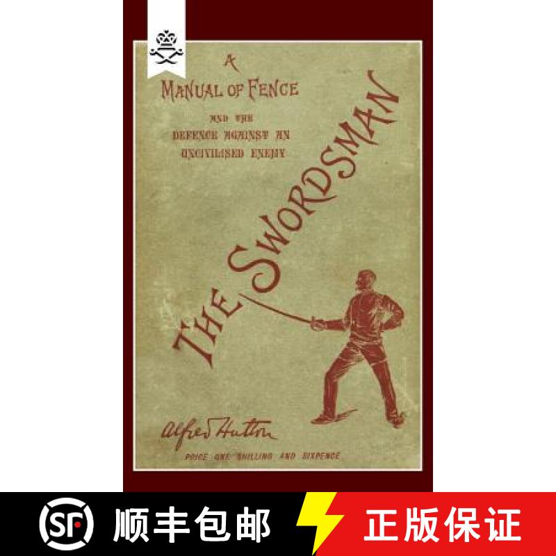 【2-3周达】Swordsman: A Manual of Fence and the Defence Against an Uncivilised Enemy [9781845743659]