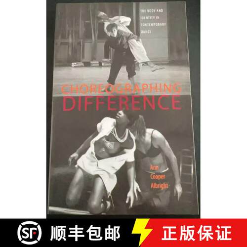 【3-4周达】Choreographing Difference: The Body and Identity in Contemporary Dance [9780819563217]