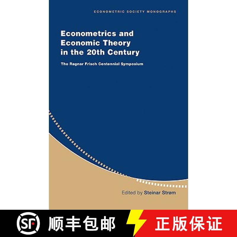 【3-4周达】Econometrics and Economic Theory in the 20th Century: The Ragnar Frisch Centennial Symposi... [9780521633659]