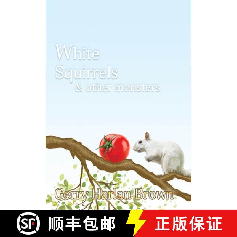 【3-4周达】White Squirrels: & Other Monsters [9781948679978]