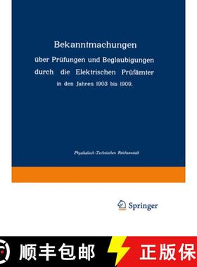 【3-4周达】Bekanntmachungen über Prüfungen und Beglaubigungen durch die Elektrischen Prüfämter in... [9783662391778]