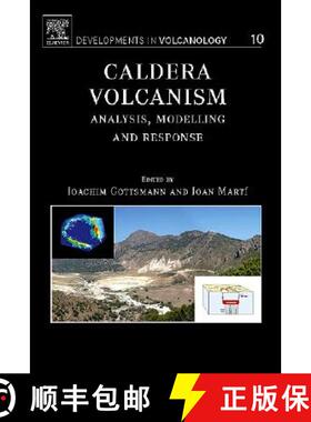 【3-4周达】Caldera Volcanism: Analysis, Modelling and Response (Developments in Volcanology) [9780444531650]