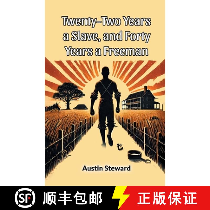 【2-3周达】Twenty-Two Years a Slave, and Forty Years a Freeman (Edition2024) [9789368099482]