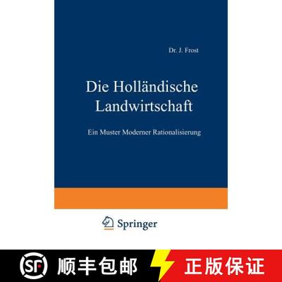 【3-4周达】Die Holländische Landwirtschaft : Ein Muster Moderner Rationalisierung [9783642897207]